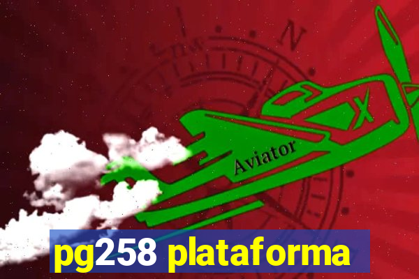 pg258 plataforma